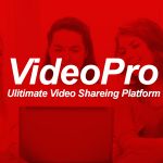 دانلود رایگان اسکریپت VideoPRO - ساخت پلتفرم اشتراک گذاری ویدیو