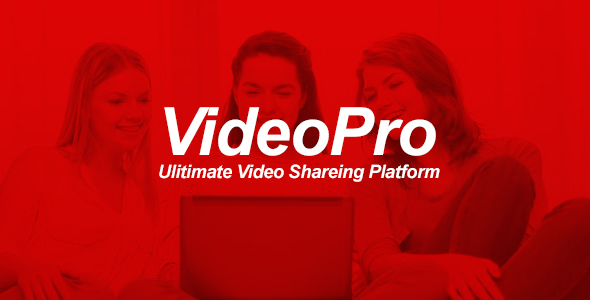 دانلود رایگان اسکریپت VideoPRO - ساخت پلتفرم اشتراک گذاری ویدیو