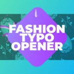 دانلود رایگان پروژه افتر افکت Fashion Typo Opener | Free Download Fashion Typo Opener