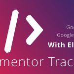 دانلود افزونه وردپرس WordPress Elementor Tracker - تجزیه و تحلیل توسط المنتور