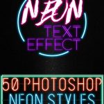 دانلود استایل فتوشاپ Neon Text Effect - مجموعه 50 استایل نئون فتوشاپ