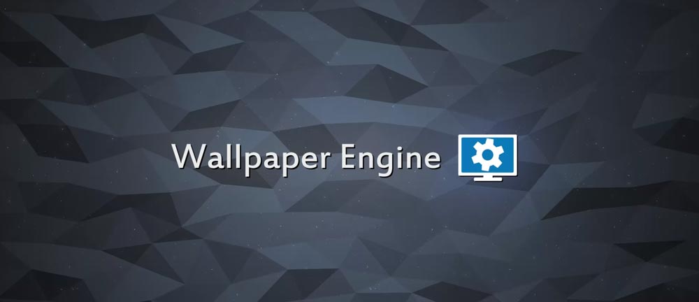 دانلود نرم افزار Wallpaper Engine - والپیپر انجین | تصاویر متحرک ویندوز