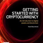 Getting Started with Cryptocurrency: An introduction to digital assets and blockchain